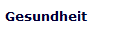 Gesundheit