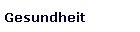 Gesundheit