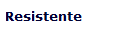 Resistente