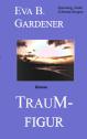 Traumfigur- Roman - Informationen und Rezensionen bei Amazon