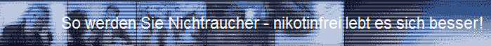 So werden Sie Nichtraucher - nikotinfrei lebt es sich besser!